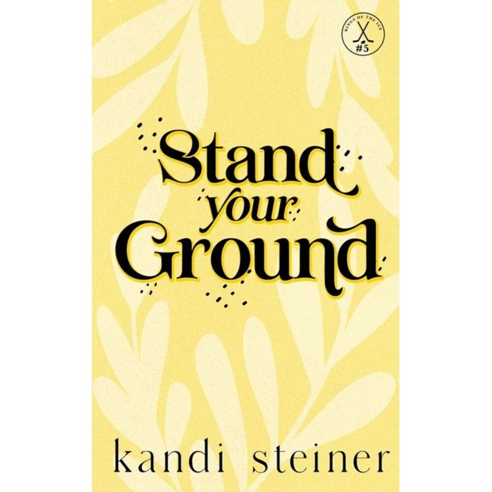 Stand Your Ground: Special Edition -- Kandi Steiner